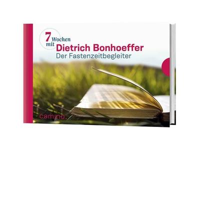 Sieben Wochen mit Dietrich Bonhoeffer, Gebundene Ausgabe von Dietrich Bonhoeffer, Camino, 978-3-460-50012-9