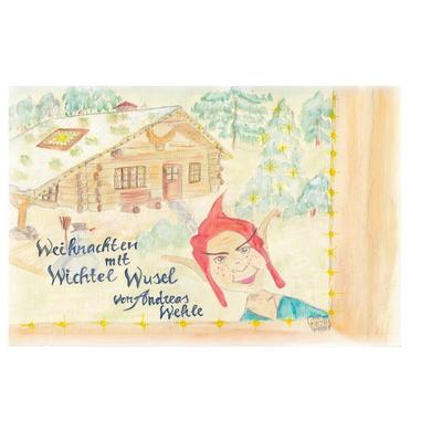 Weihnachten mit Wichtel Wusel, Taschenbuch von Andreas Wehle,Nadja Wehle, BoD – Books on Demand, 978-3-7460-4795-9