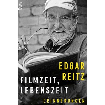 Filmzeit, Lebenszeit, Gebundene Ausgabe von Edgar Reitz, Rowohlt Berlin, 978-3-7371-0159-2