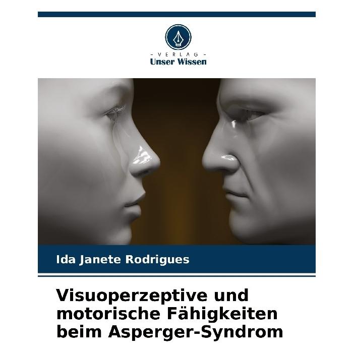 Bod Visuoperzeptive und motorische Fähigkeiten beim Asperger-Syndrom (Deutsch, Ida Janete Rodrigues, 2025) (57200361)