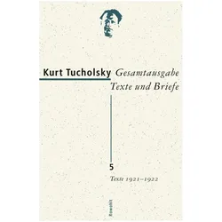 Texte 1921 - 1922, Belletristik von Kurt Tucholsky