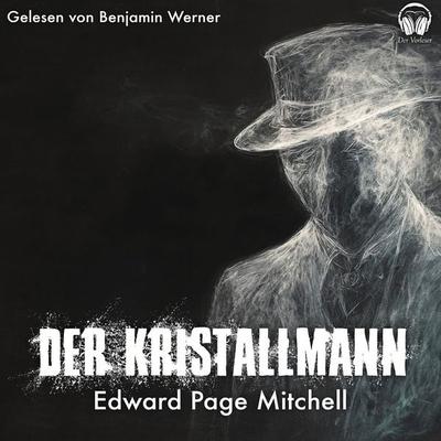 Der Kristallmann - Edward Page Mitchell, Audio, 4056813980158