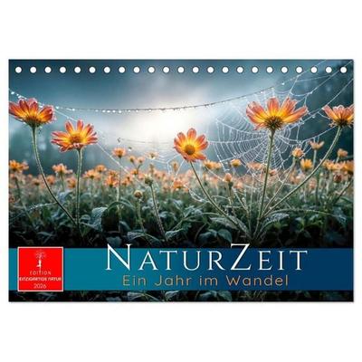 Naturzeit - Ein Jahr im Wandel (Tischkalender 2026 DIN A5 quer), CALVENDO Monatskalender