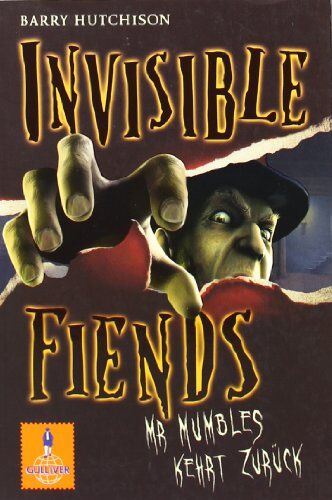 Barry Hutchison - Invisible Fiends - Mr Mumbles kehrt zurück: Band 1 (Gulliver) - Preis vom 12.10.2026 11:37:12 h