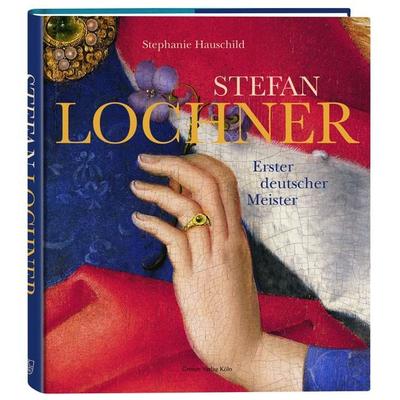 Stefan Lochner, Gebundene Ausgabe von Stephanie Hauschild, Greven, 978-3-7743-0935-7