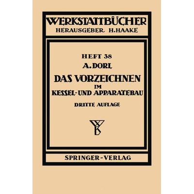 Das Vorzeichnen im Kessel- und Apparatebau, Taschenbuch von A. Dorl,H. Haake,E. Lorenz, Springer Berlin, 978-3-540-02229-9