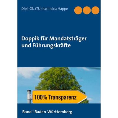 Doppik für Mandatsträger und Führungskräfte, Taschenbuch von Karlheinz Happe, BoD – Books on Demand, 978-3-8482-5647-1