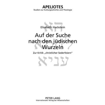 Auf der Suche nach den jüdischen Wurzeln, Gebundene Ausgabe von Elisabeth Hackstein, Peter Lang GmbH, Internationaler Verlag der Wissenschaften,