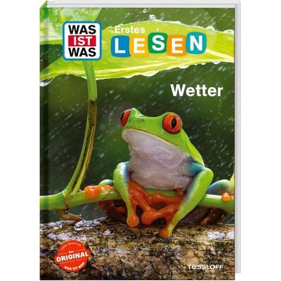 WAS IST WAS Erstes Lesen. Wetter, Gebundene Ausgabe von Karin Bischoff, Tessloff Verlag Ragnar Tessloff GmbH & Co. KG, 978-3-7886-8154-8