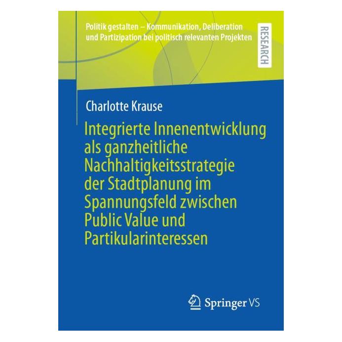 Springer Integrierte Innenentwicklung als ganzheitliche Nachhaltigkeitsstrategie der Stadtplanung im (Deutsch, Softcover, Charlotte Krause) (61877552)