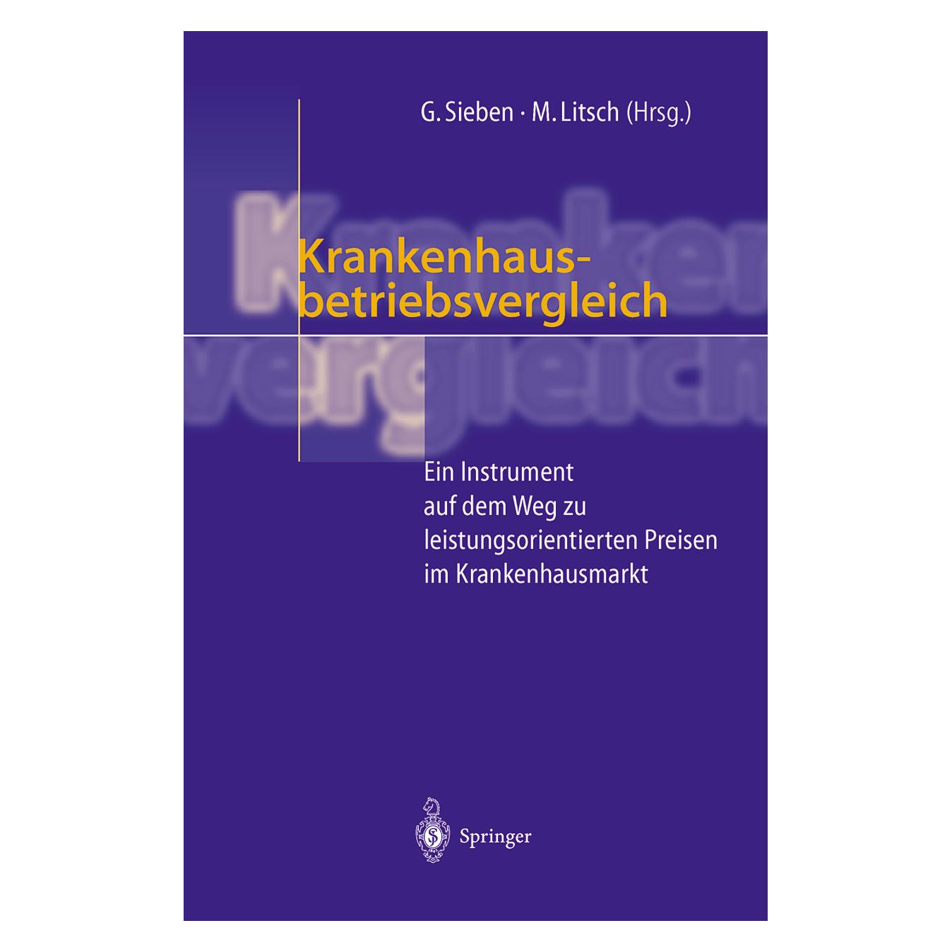 Springer Krankenhausbetriebsvergleich (Deutsch, Softcover, Günter Sieben, Martin Litsch) (55507722)