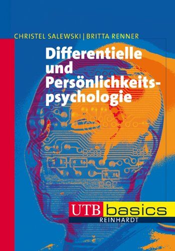 Britta Renner - Differentielle und Persönlichkeitspsychologie, UTB basics - Preis vom 14.10.2026 23:07:16 h