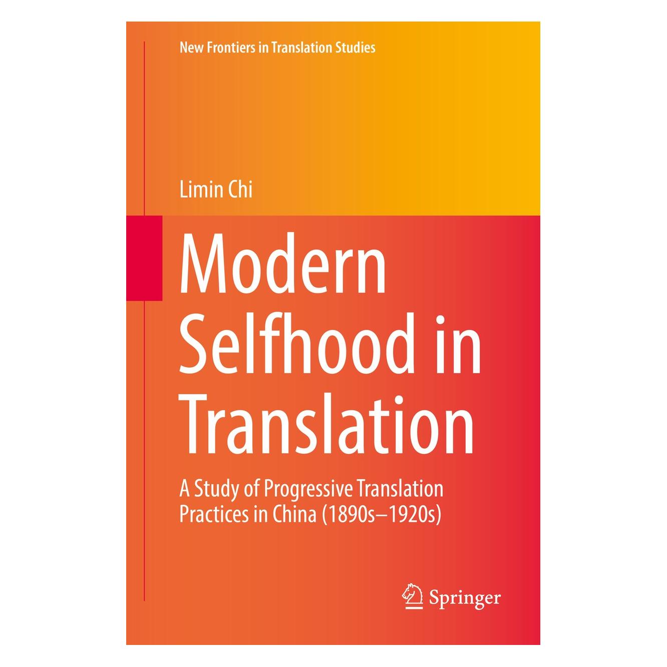 Springer Modern Selfhood in Translation (Englisch, Hardcover, Limin Chi) (9789811311550)