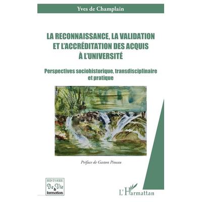La reconnaissance, la validation et l'accréditation des acquis à l'université; Taschenbuch von Yves de Champlain, Harmattan, 978-2-336-48985-8