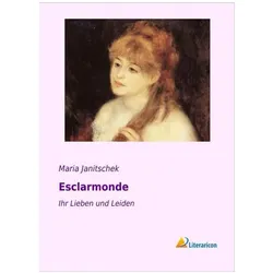 Esclarmonde, Belletristik von Maria Janitschek