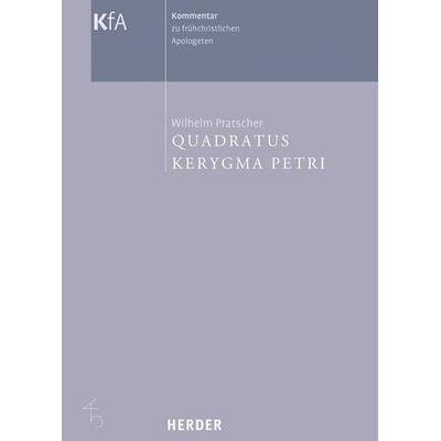 Kerygma Petri und Quadratus, Gebundene Ausgabe von Wilhelm Pratscher, Herder, 978-3-451-29040-4