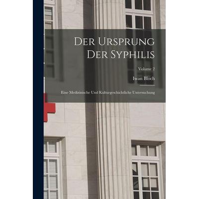 Der Ursprung Der Syphilis, Taschenbuch von Iwan Bloch, Legare Street Press, 978-1-01-713774-3