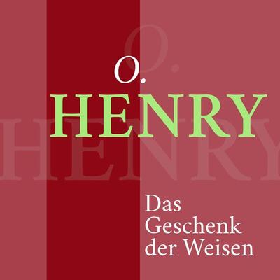 O. Henry – Das Geschenk der Weisen - O. Henry, Audio, 9783955972905