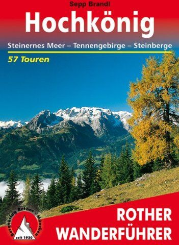 Sepp Brandl - Hochkönig. Steinernes Meer - Tennengebirge - Steinberge. 57 Touren: Steinernes Meer - Tennengebirge - Steinberge. 57 ausgewählte Wanderungen - Preis vom 09.10.2026 07:28:09 h