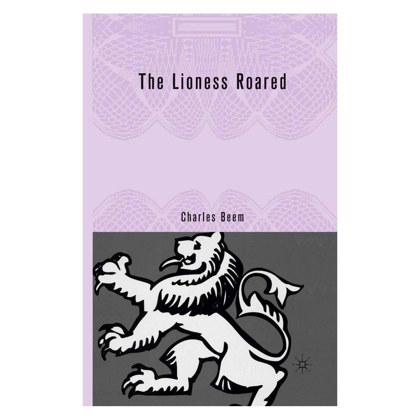 Palgrave Macmillan The Lioness Roared (Englisch, Hardcover, C. Beem, Charles Beem) (9781403972033)