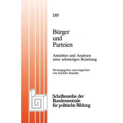 Bürger und Parteien, Taschenbuch von Joachim Raschke, VS Verlag für Sozialwissenschaften, 978-3-531-11601-3