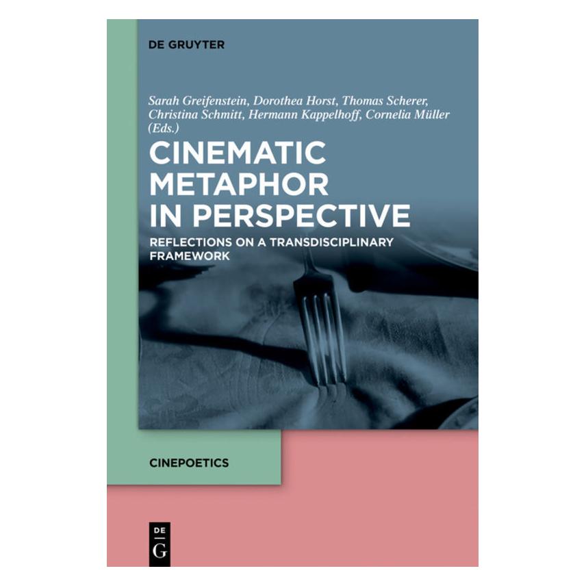 De Gruyter Cinematic Metaphor in Perspective (Englisch, Softcover, Christina Schmitt, Cornelia Müller, Dorothea Horst, Hermann Kappelhoff, Sarah Greifenstein, Thomas Scherer) (56139260)