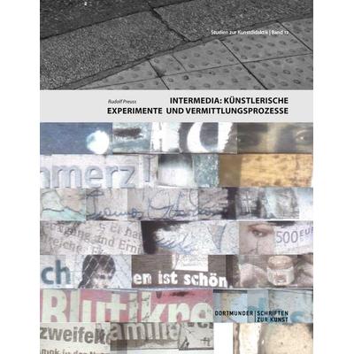 Intermedia: Künstlerische Experimente und Vermittlungsprozesse, Taschenbuch von Rudolf Preuss, BoD – Books on Demand, 978-3-8423-6202-4
