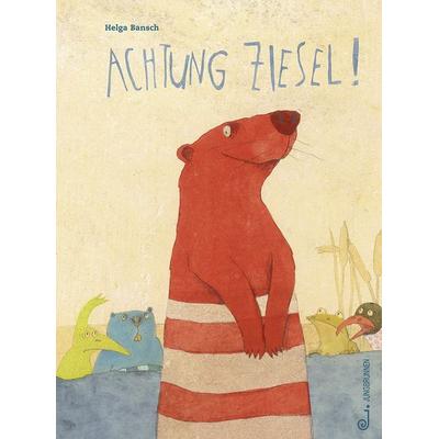 Achtung Ziesel!, Gebundene Ausgabe von Helga Bansch, Jungbrunnen, 978-3-7026-5909-7
