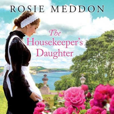 The Housekeeper's Daughter - Rosie Meddon, Audio, 9781788890564