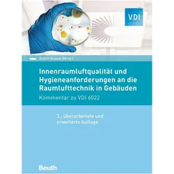 Innenraumluftqualität und Hygieneanforderungen an die Raumlufttechnik in Gebäuden, Fachbücher von Achim Keune