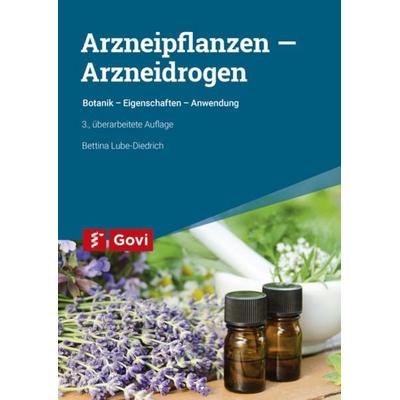 Arzneipflanzen – Arzneidrogen, Taschenbuch von Bettina Lube-Diedrich, Avoxa - Mediengruppe Deutscher Apotheker GmbH