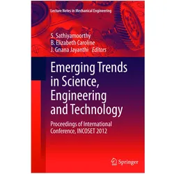 Emerging Trends in Science, Engineering and Technology, Fachbücher von S Sathiyamoorthy, J, Elizabeth Caroline, B/Gnana Jayanthi