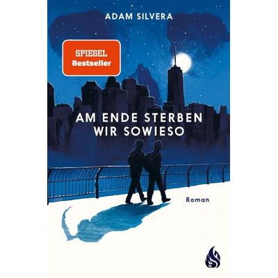 Am Ende sterben wir sowieso (Todesboten & 2), Taschenbuch von Adam Silvera, Arctis ein Imprint der Atrium Verlag AG