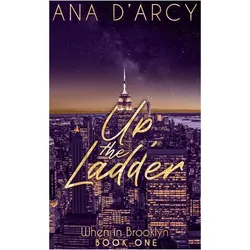 Up the Ladder, Belletristik von Ana D'Arcy