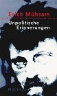 Erich Mühsam - Unpolitische Erinnerungen - Preis vom 02.10.2026 23:42:20 h
