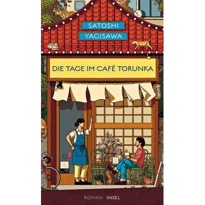 Die Tage im Café Torunka, Gebundene Ausgabe von Satoshi Yagisawa, Insel Verlag, 978-3-458-64532-0