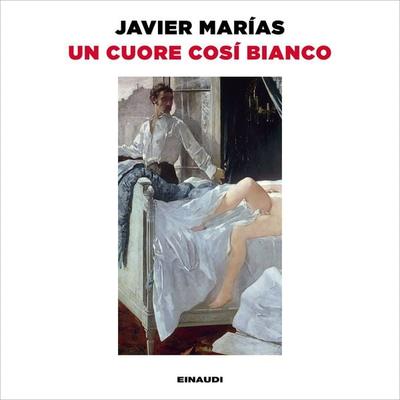 Un cuore così bianco - Javier Marías, Audio, 9788858495049