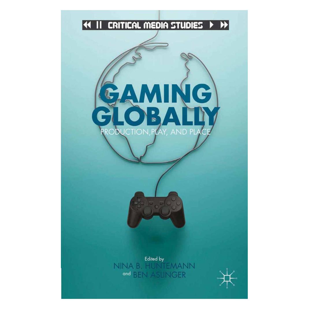 Springer Gaming Globally (Englisch, Softcover, B. Aslinger, N. Huntemann) (55837212)