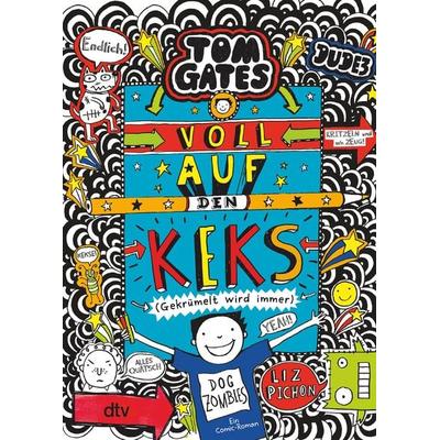 Tom Gates: Voll auf den Keks (Gekrümelt wird immer), Taschenbuch von Liz Pichon, dtv, 978-3-423-71883-7