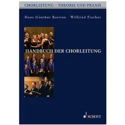 Handbuch der Chorleitung, Fachbücher von Hans Günther Bastian, Wilfried Fischer