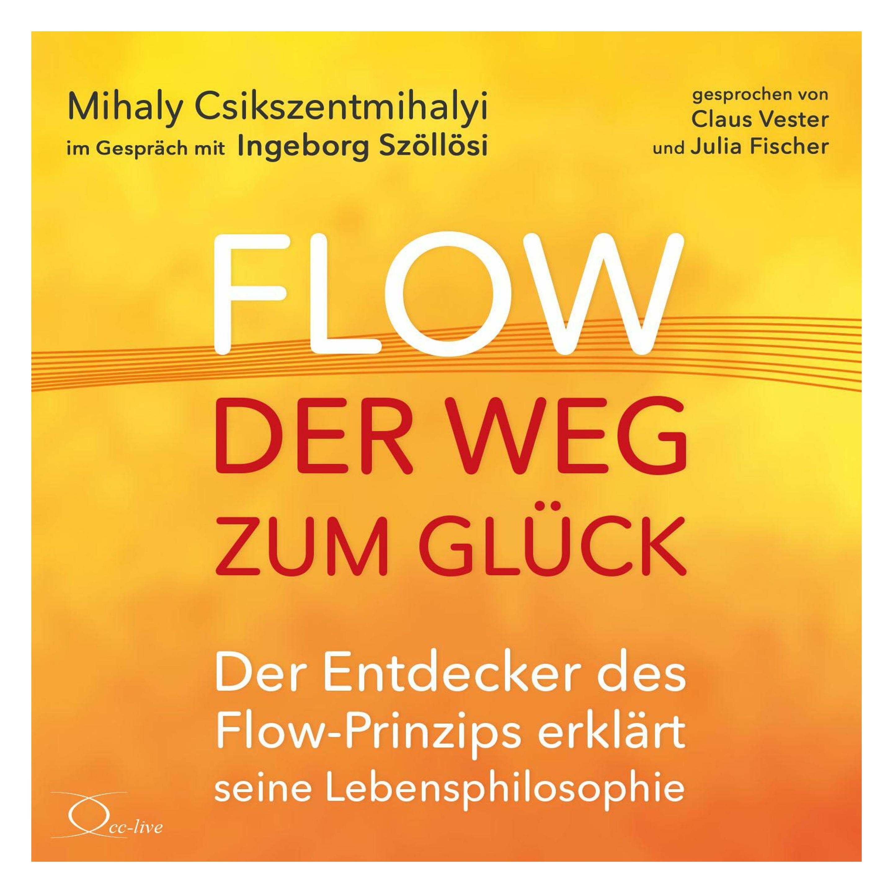 cc-live Flow - der Weg zum Glück (Mihaly Csikszentmihalyi, Deutsch) (40038347)