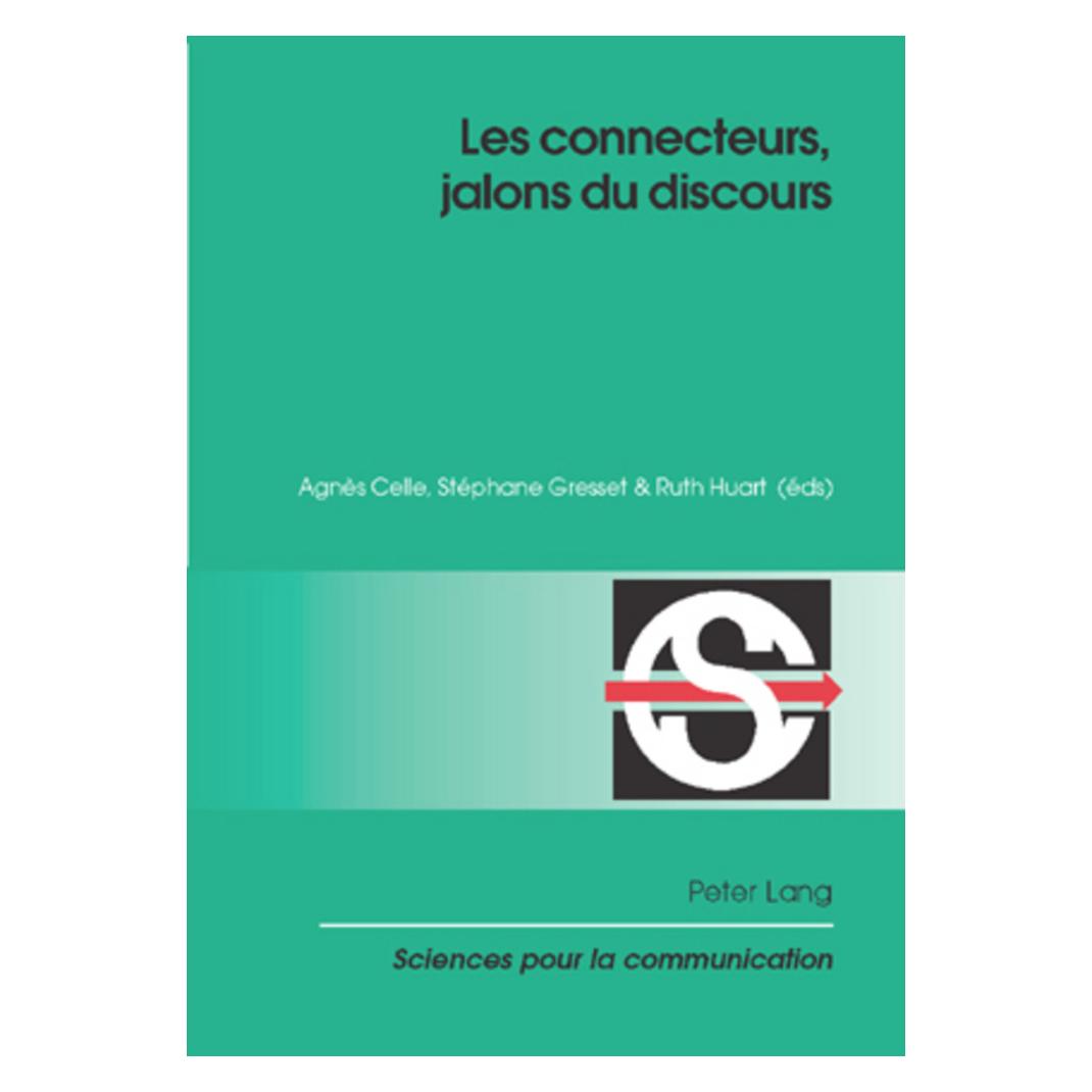 Peter Lang Les connecteurs, jalons du discours (Französisch, Softcover, Agnès Celle, Ruth Huart, Stéphane Gresset) (56023979)