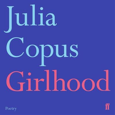 Girlhood - Julia Copus, Audio, 9780571351084