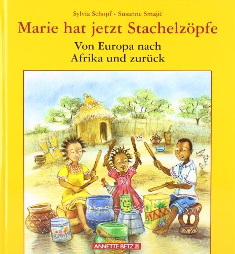 Sylvia Schopf - Marie hat jetzt Stachelzöpfe / Von Afrika nach Europa und zurück: Von Europa nach Afrika und zurück - Preis vom 09.10.2026 07:28:09 h