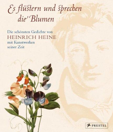 Heinrich Heine - Es flüstern und sprechen die Blumen: Die schönsten Gedichte von Heinrich Heine mit Kunstwerken seiner Zeit - Preis vom 30.09.2026 22:30:23 h