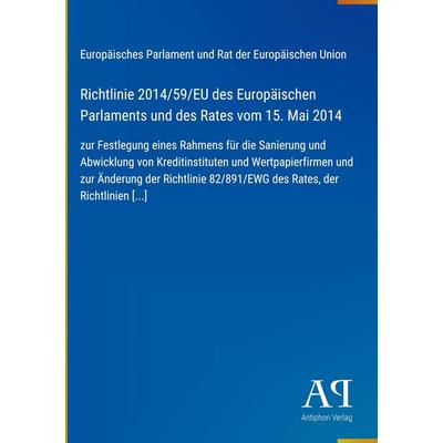 Richtlinie 2014/59/EU des Europäischen Parlaments und des Rates vom 15. Mai 2014, Gebundene Ausgabe von Europäisches Parlament und Rat der
