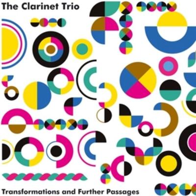 Transformations and Further Passages - The Clarinet Trio, CD