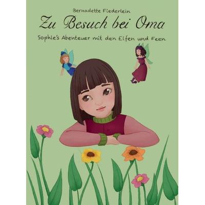 Zu Besuch bei Oma, Gebundene Ausgabe von Bernadette Fiederlein, Tredition, 978-3-7482-2148-7