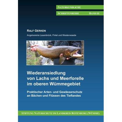 Wiederansiedlung von Lachs und Meerforelle im oberen Wümmegebiet, Taschenbuch von Ralf Gerken, BoD – Books on Demand, 978-3-8334-4255-1