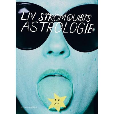 Liv Strömquists Astrologie, Taschenbuch von Liv Strömquist, Avant-verlag GmbH, 978-3-96445-094-4